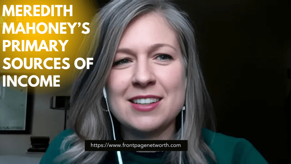 The Financial Journey of Meredith Mahoney: Net Worth and Career Insights
