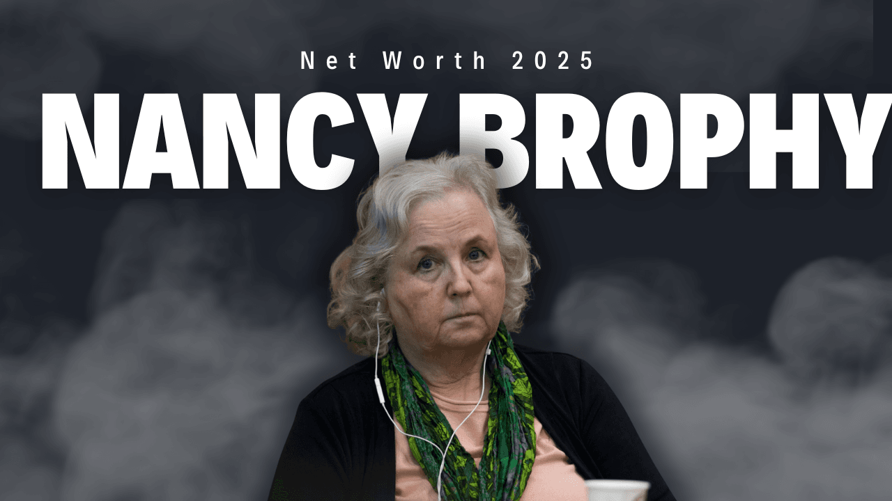 Nancy Brophy Net Worth 2025: How Much Is She Worth This Year?