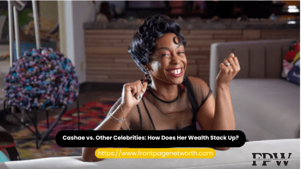 Cashae Monya Net Worth: Most Shocking Celebrity Wealth!