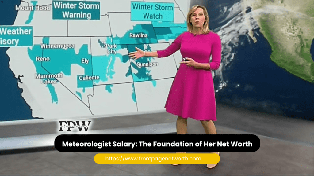 Meteorologist Salary: The Foundation of Her Net Worth