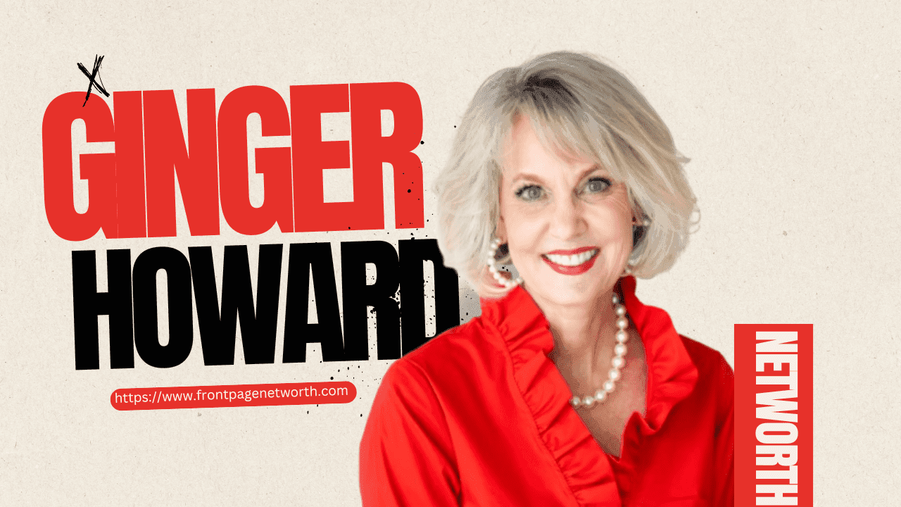 Ginger Howard Net Worth: Exploring Her Age, Husband and Professional Life
